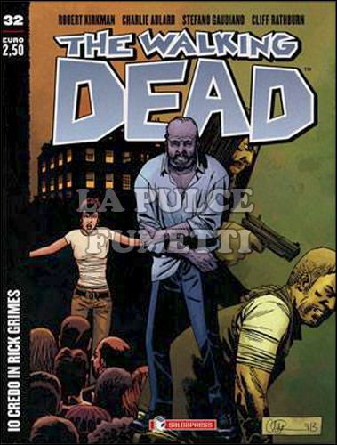 WALKING DEAD EDICOLA #    32: IO CREDO IN RICK GRIMES - COVER A - DISARMATO